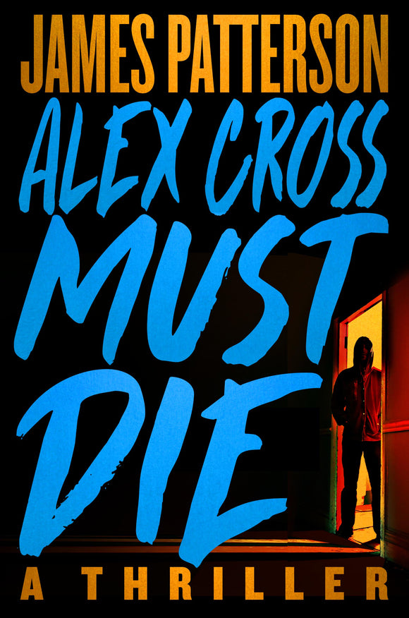 Alex Cross Must Die (Used Hardcover) - James Patterson