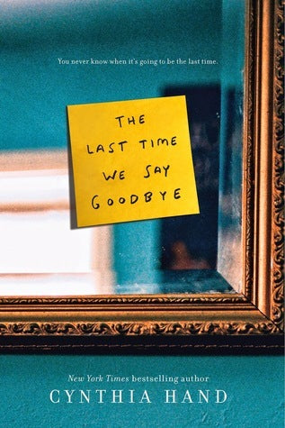 The Last Time We Say Goodbye (Used Book) - Cynthia Hand