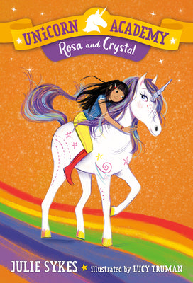 Unicorn Academy: Rosa and Crystal (Used Paperback) - Julie Sykes