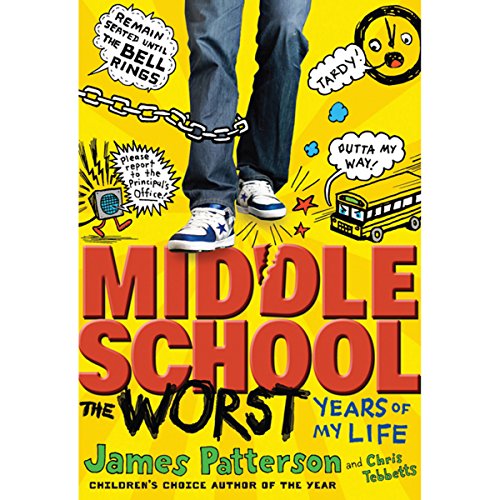 Middle School The Worst Years of My Life (Used Hardcover) - James Patterson & Chris Tebbetts