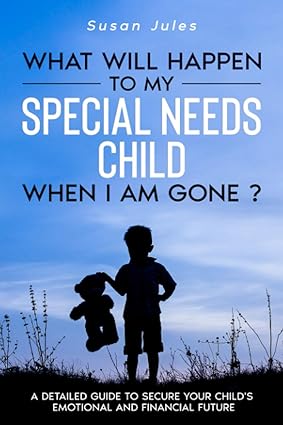 What Will Happen to my Special Needs Child When I am Gone? (Used Paperback) - Susan Jules