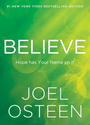Believe: Hope Has Your Name On It (Used Hardcover) - Joel Osteen