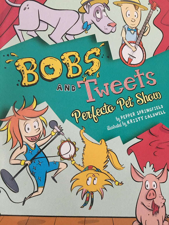 Bobs and Tweets Perfecto Pet Show (Used Paperback) - Pepper Springfield