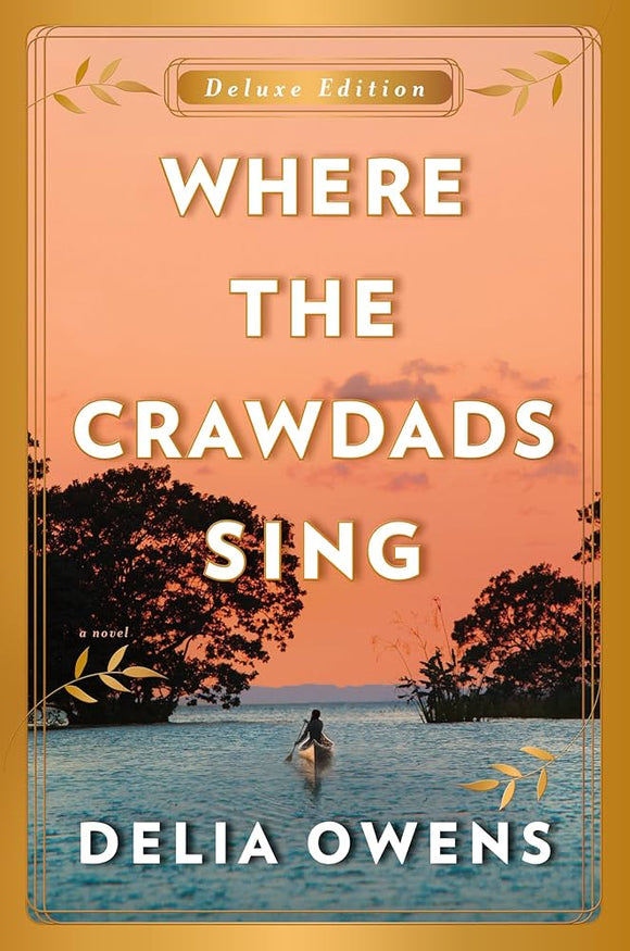 Where the Crawdads Sing (Used Deluxe Edition Hardcover) - Delia Owens
