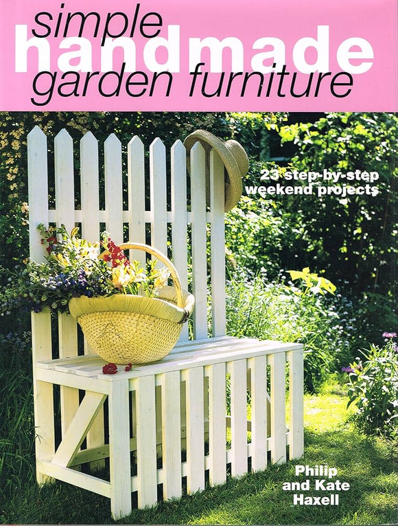 Simple Handmade Garden Furniture (Used Hardcover) - Philip and Kate Haxell