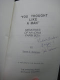You Thought Like a Man: Memories of an Iowa Farm Boy (Used Signed Paperback) - Daniel E. Sorenson