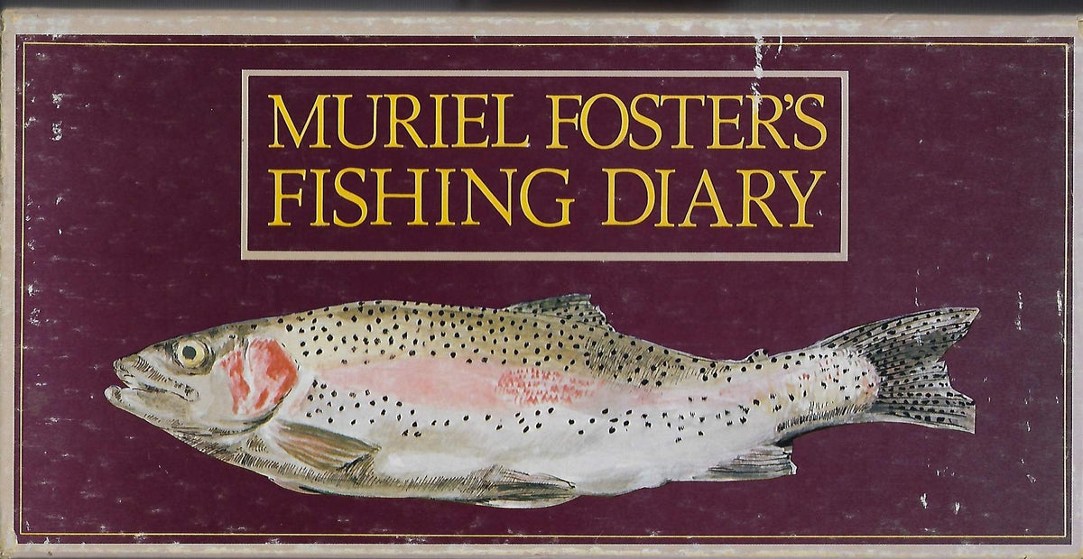 MURIEL FOSTER'S Fishing Diary
