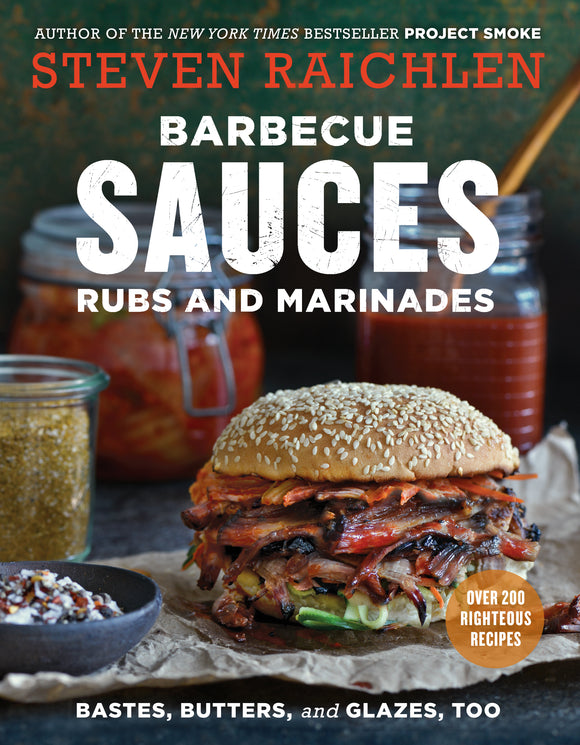 Barbecue Sauces, Rubs, and Marinades--Bastes, Butters & Glazes, Too (Used Paperback) - Steven Raichlen