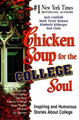 Chicken Soup for the College Soul (Used Paperback) - Jack Canfield, Mark Victor Hansen, Kimberly Kirberger, Dan Clark