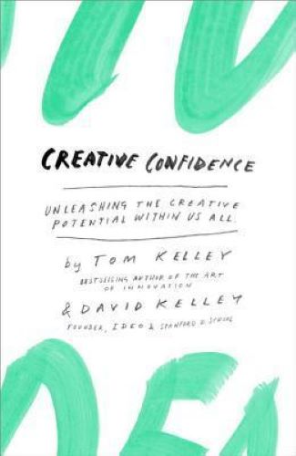 Creative Confidence: Unleashing the Creative Potential Within Us All (Used Paperback) - Tom Kelley, David Kelley