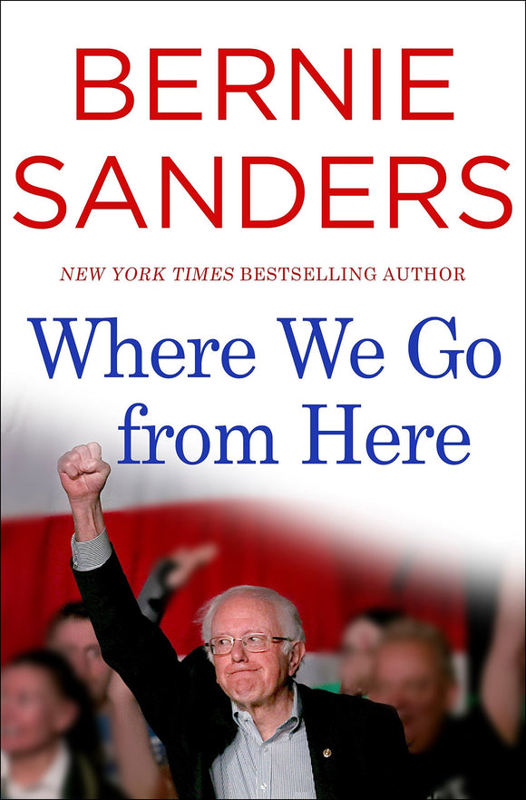 Where Do We Go From Here? (Used Hardcover) - Bernie Sanders