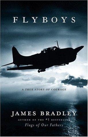 Flyboys: A True Story of Courage (Used Paperback) - James D. Bradley