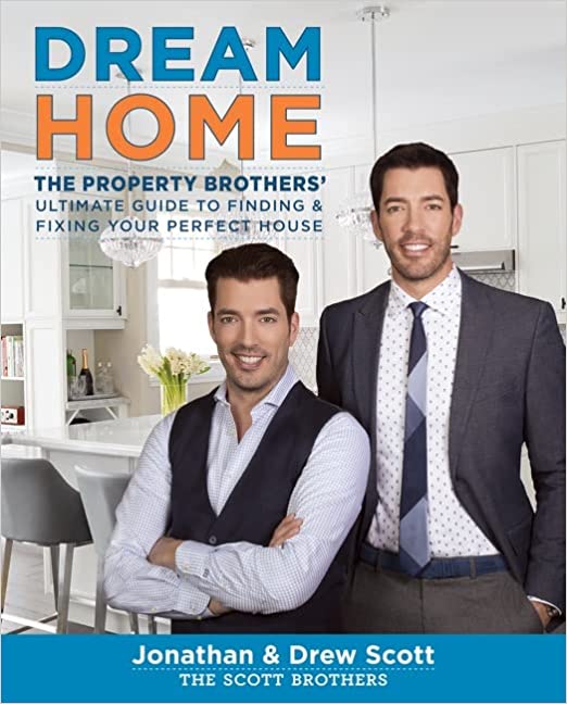 Dream Home: The Property Brothers’ Ultimate Guide to Finding & Fixing Your Perfect House (Used Hardcover) - Jonathan Scott & Drew Scott