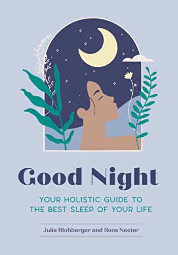 Good Night: Your Holistic Guide to the Best Sleep of Your Life (Used Paperback) - Julia Blohberger, Roos Neeter