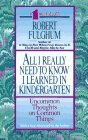 All I Really Need to Know I Learned in Kindergarten (Used Paperback) - Robert Fulghum