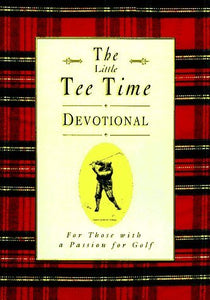 The Golfer's Tee Time Devotional: Inspiration from the Rich Traditions of Golf (Used Book) - James R. Bolley