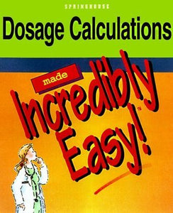 Dosage Calculations Made Incredibly Easy! (Used Paperback) - Lippincott Williams & Wilkins
