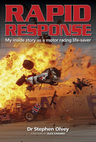 Rapid Response: My Inside Story as a Motor Racing Life-Saver (Used Hardcover) - Stephen Olvey