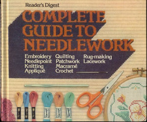 Reader's Digest Complete Guide to Needlework (Used Hardcover) - Reader's Digest Association