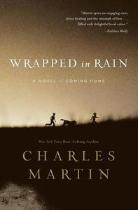 Wrapped in Rain: A Novel (Used Paperback) - Charles Martin