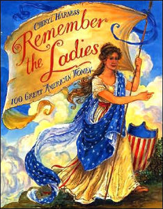 Remember the Ladies: 100 Great American Women (Used Signed Hardcover) - Cheryl Harness