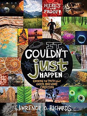 It Couldn't Just Happen: (Used Paperback) -Lawrence O. Richards