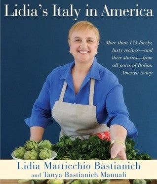 Lidia's Italy in America: A Cookbook (Used Book) - Lidia Matticchio Bastianich