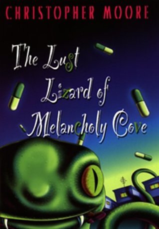 The Lust Lizard of Melancholy Cove (Used Hardcover) - Chistopher Moore