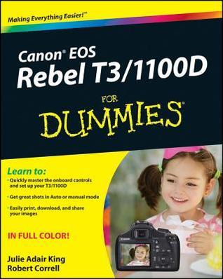 Canon EOS Rebel T3/1100D For Dummies (Used Paperback) - Julie Adair King ,  Robert Correll