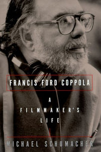 Francis Ford Coppola: A Filmmaker's Life (Used Hardcover) - Michael Schumacher