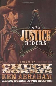 The Justice Riders (Used Hardcover) - Chuck Norris, Ken Abraham