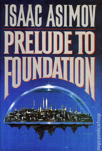 Prelude to Foundation (Used Hardcover) - Isaac Asimov