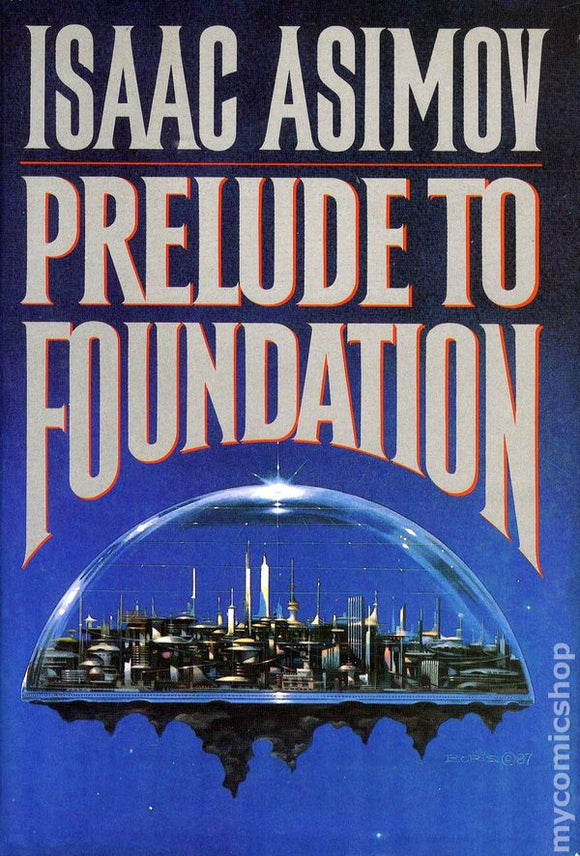 Prelude to Foundation (Used Hardcover) - Isaac Asimov