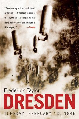 Dresden: Tuesday, February 13, 1945 (Used Book) - Frederick Taylor