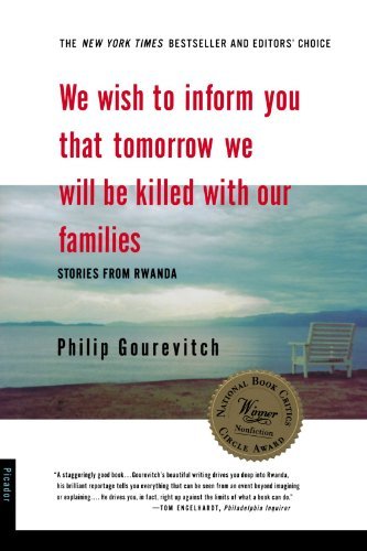 We Wish to Inform You That Tomorrow We Will Be Killed with Our Families (Used Book) - Philip Gourevitch