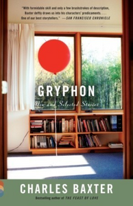 Gryphon: New and Selected Stories (Used Paperback) - Charles Baxter