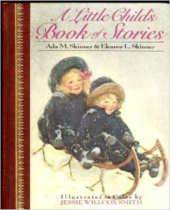 A Little Child's Book of Stories (Used Hardcover) - Ada M. Skinner & Eleanor L. Skinner