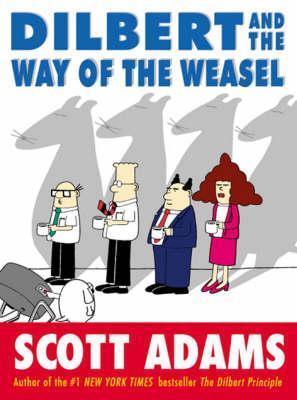 Dilbert and the Way of the Weasel (Used Hardcover) - Scott Adams