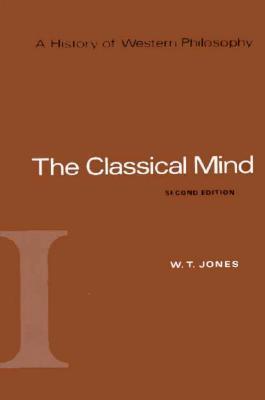 The Classical Mind, A History of Western Civilization (Used Paperback) - W.T. Jones