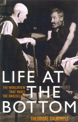 Life At the Bottom (Used Paperback) - Theodore Dalrymple