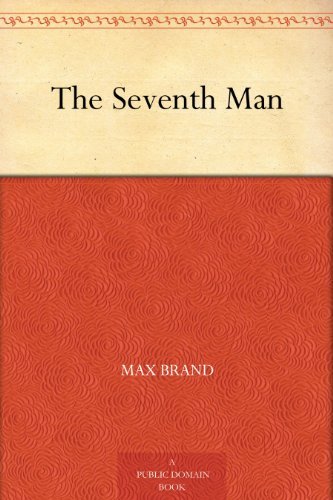 The Seventh Man (Used Hardcover) - Max Brand