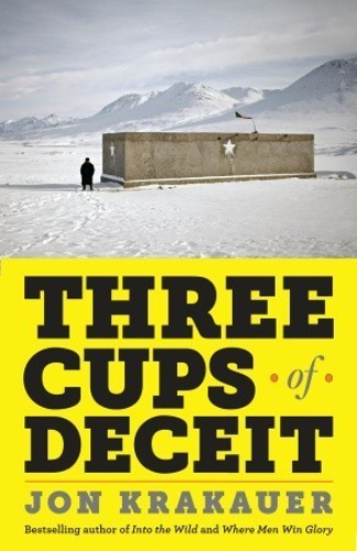 Three Cups of Deceit: How Greg Mortenson, Humanitarian Hero, Lost His Way (Used Paperback) - Jon Krakauer