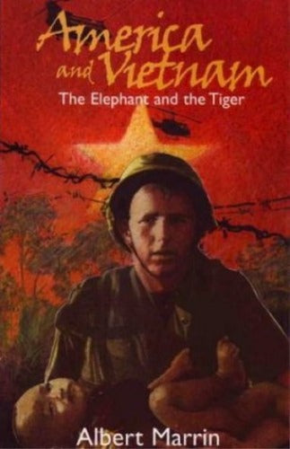 America and Vietnam: The Elephant and the Tiger (Used Paperback) - Albert Marrin