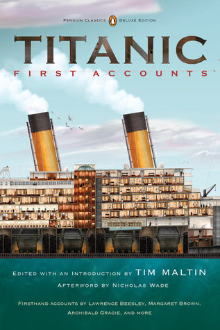 Titanic: First Accounts (Used Paperback) - edited by Tim Waltin