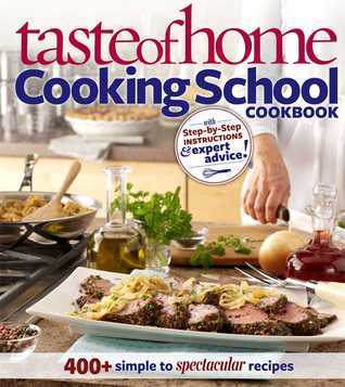 Taste of Home Cooking School Cookbook (Used Paperback) - Taste of Home