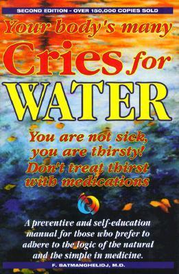 Your Body's Many Cries for Water (Used Hardcover) - F. Batmanghelid