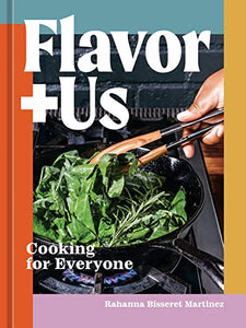 Flavor+Us: Cooking for Everyone (Used Hardcover) - Rahanna Bisseret Martinez