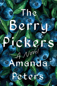 The Berry Pickers (Used Hardcover) - Amanda Peters