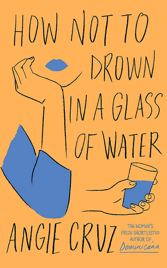 How Not to Drown in a Glass of Water (Used Hardcover) - Angie Cruz