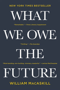 What We Owe The Future (Used Paperback) - William Macaskill